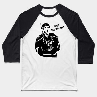 Say My Name! T-Shirt Baseball T-Shirt